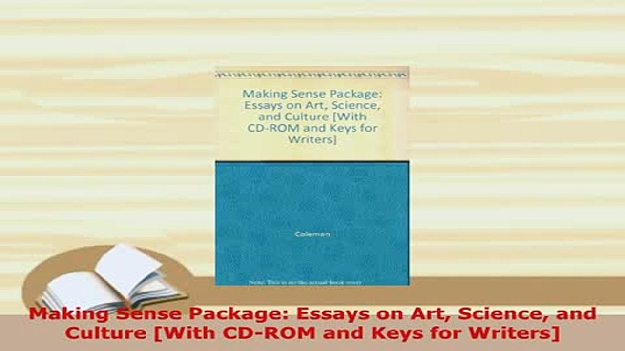 Download  Making Sense Package Essays on Art Science and Culture With CDROM and Keys for Writers Free Books
