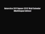 Read Antarctica 2011 Square 12X12 Wall Calendar (Multilingual Edition) Ebook Free