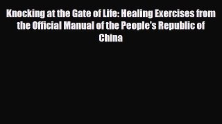 Read ‪Knocking at the Gate of Life: Healing Exercises from the Official Manual of the People's