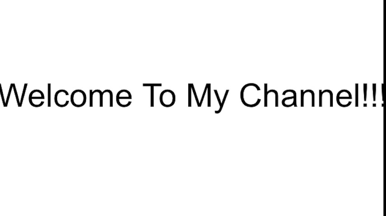 Welcome To My Channel