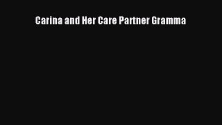 Download Carina and Her Care Partner Gramma Ebook Free