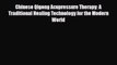 Read ‪Chinese Qigong Acupressure Therapy: A Traditional Healing Technology for the Modern World‬