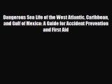 Read ‪Dangerous Sea Life of the West Atlantic Caribbean and Gulf of Mexico: A Guide for Accident‬