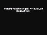 PDF World Vegetables: Principles Production and Nutritive Values Free Books