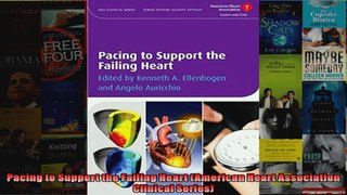 Read  Pacing to Support the Failing Heart American Heart Association Clinical Series  Full EBook