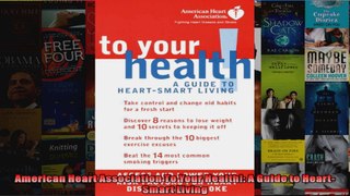 Read  American Heart Association To Your Health A Guide to HeartSmart Living  Full EBook