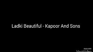 Ladki Beautifull Chull Full HD video Song 2016 Kapoor Sons Movie - Video Dailymotion