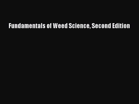 PDF Fundamentals of Weed Science Second Edition Free Books
