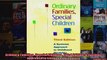 Read  Ordinary Families Special Children Third Edition A Systems Approach to Childhood  Full EBook