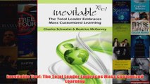 Free   Inevitable Too The Total Leader Embraces Mass Customized Learning Read Download