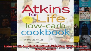 Read  Atkins for Life LowCarb Cookbook More than 250 Recipes for Every Occasion  Full EBook