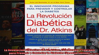 Read  La Revolucion Diabetica del Dr Atkins El Innovador Programa para Prevenir y Controlar la  Full EBook