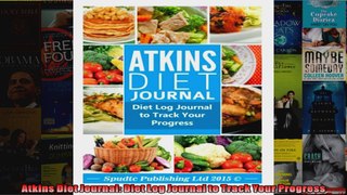 Read  Atkins Diet Journal Diet Log Journal to Track Your Progress  Full EBook