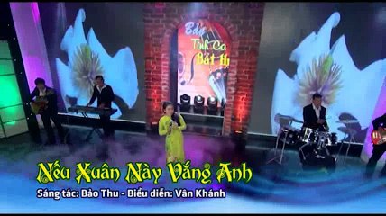 Nếu Xuân Này Vắng Anh - Vân Khánh (4/4)