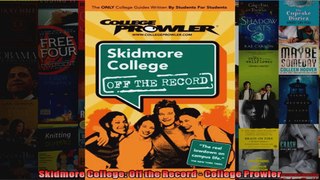 Skidmore College Off the Record  College Prowler