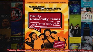 Trinity University Texas Off the Record  College Prowler