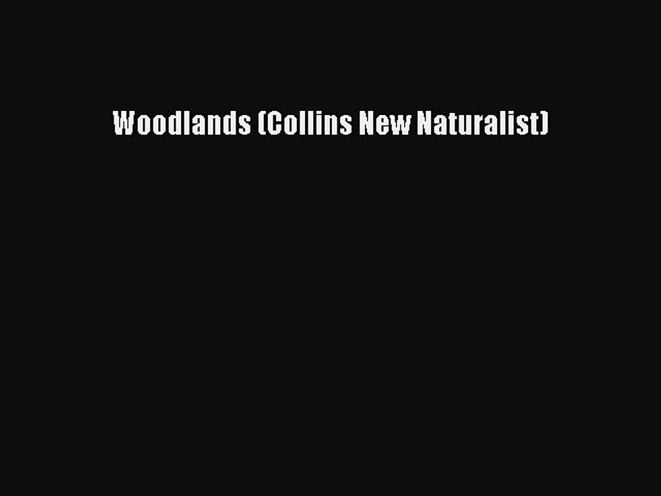 Download Woodlands (Collins New Naturalist) Free Books