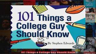 101 Things a College Guy Should Know