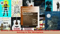 Download  Quality Improvement Projects in Health Care Problem Solving in the Workplace  EBook