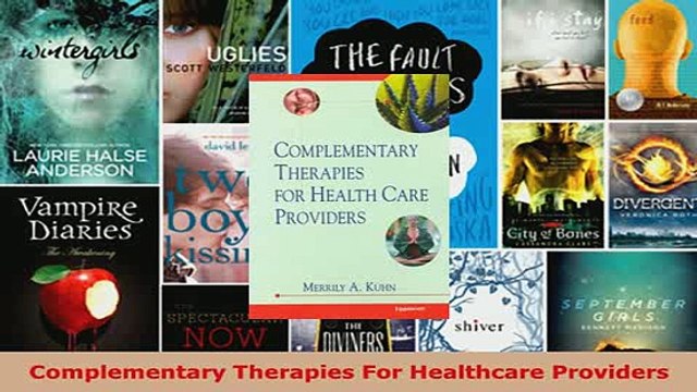 PDF Complementary Therapies For Healthcare Providers Free Books