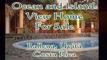 Costa Rica - Ballena, Uvita - Ocean and Island View Home for Sale