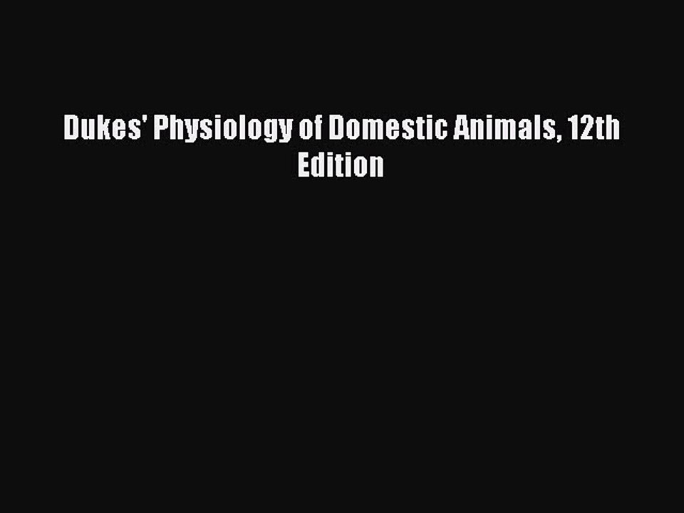 PDF Dukes' Physiology of Domestic Animals 12th Edition Free Books