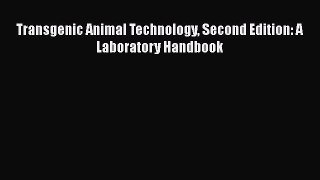 PDF Transgenic Animal Technology Second Edition: A Laboratory Handbook  Read Online