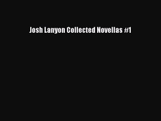 Download Josh Lanyon Collected Novellas #1 PDF Online