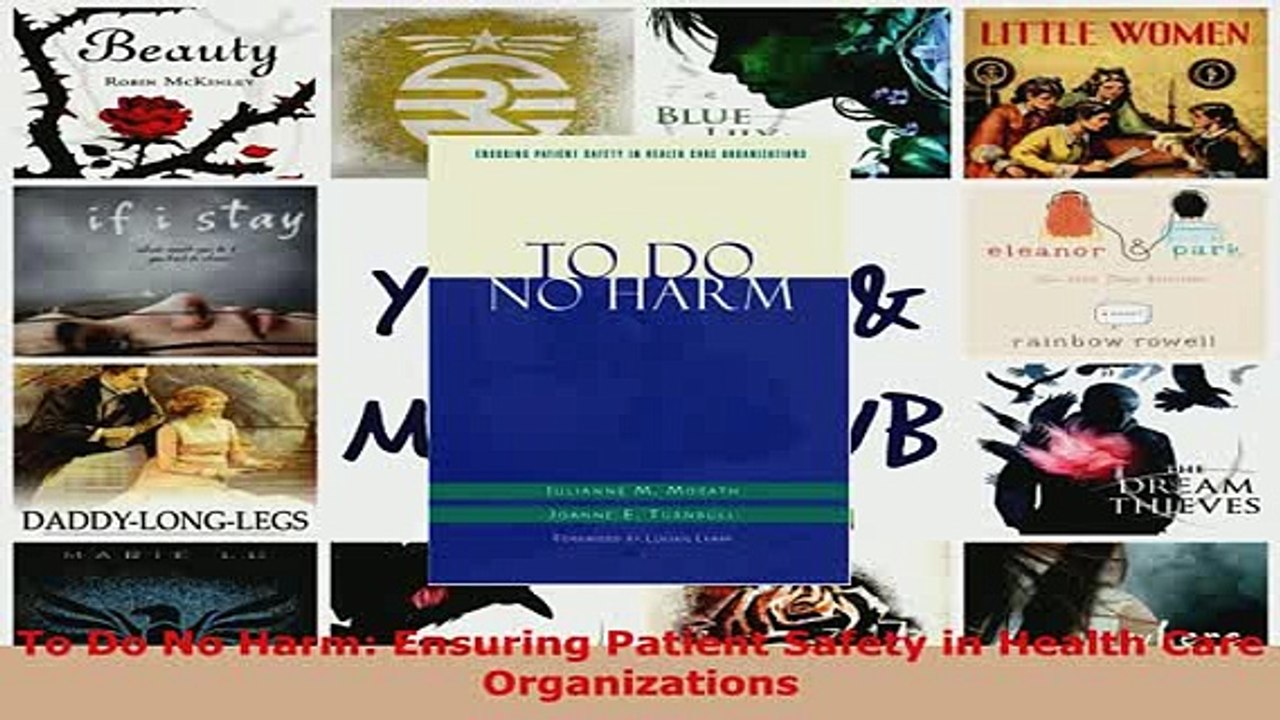 PDF  To Do No Harm Ensuring Patient Safety in Health Care Organizations Free Books