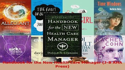 PDF  Handbook for the New Health Care Manager JB AHA Press Free Books