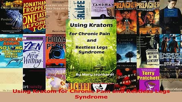 PDF Using Kratom for Chronic Pain and Restless Legs Syndrome Read Full Ebook