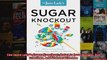 Read  The Juice Ladys Sugar Knockout Detox to Lose Weight Kill Cravings and Prevent Disease Full EBook Online Free