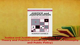 Download  Justice and Justification Reflective Equilibrium in Theory and Practice Cambridge PDF Book Free