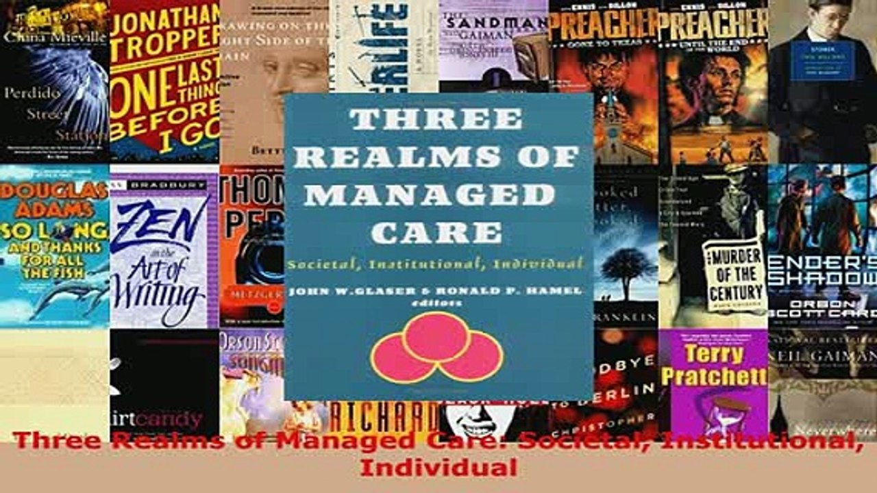 Download  Three Realms of Managed Care Societal Institutional Individual  Read Online