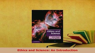 Download  Ethics and Science An Introduction Read Online