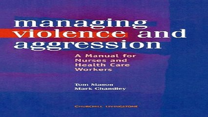 Download Management of Violence and Aggression  A Manual for Nurses and Health Care Workers  1e