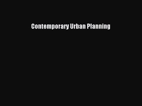 Read Contemporary Urban Planning Ebook Free