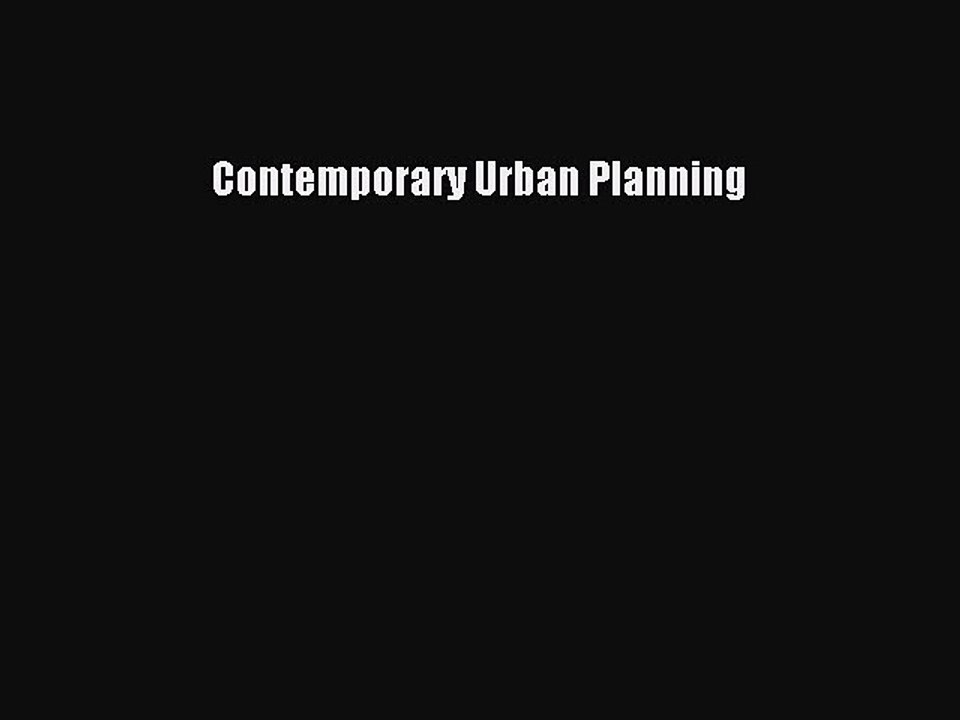 Read Contemporary Urban Planning Ebook Free