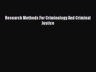 Download Research Methods For Criminology And Criminal Justice Ebook Online