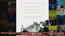 White Elephants on Campus The Decline of the University Chapel in America 19201960