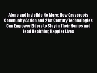 Read Alone and Invisible No More: How Grassroots Community Action and 21st Century Technologies