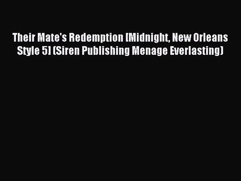 Read Their Mate's Redemption [Midnight New Orleans Style 5] (Siren Publishing Menage Everlasting)