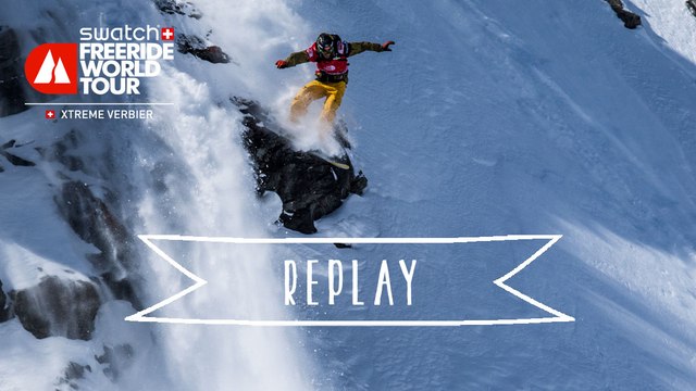 Replay - Xtreme Verbier - Swatch Freeride World Tour 2016