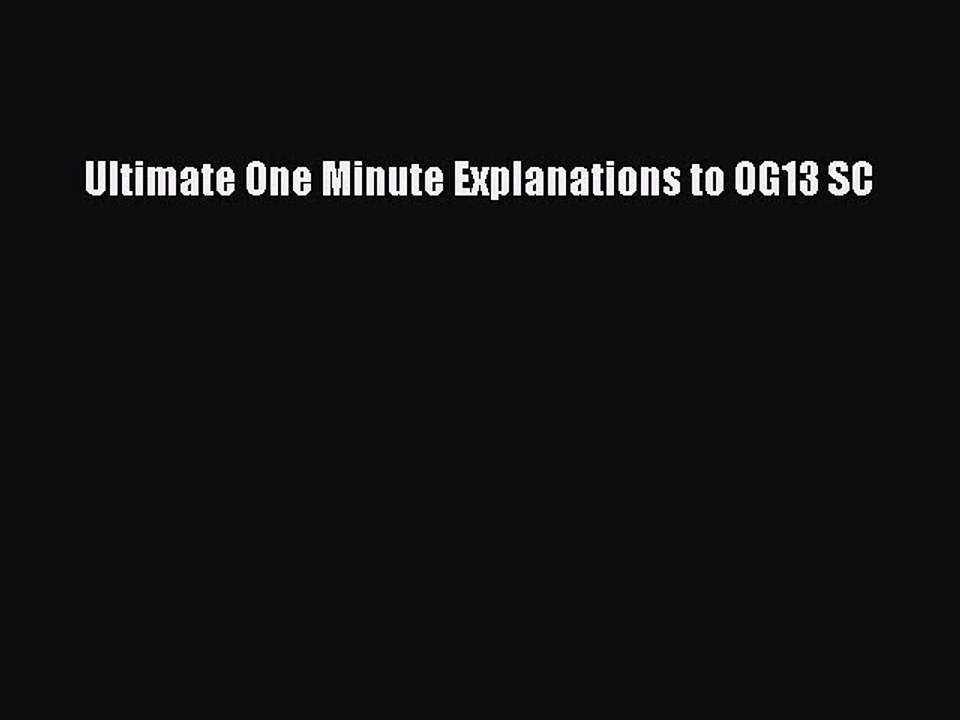 Download Ultimate One Minute Explanations to OG13 SC  EBook
