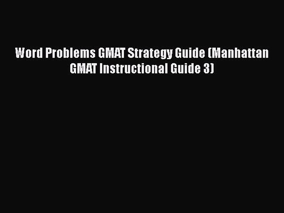 PDF Word Problems GMAT Strategy Guide (Manhattan GMAT Instructional Guide 3) Free Books
