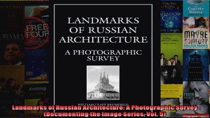 Landmarks of Russian Architecture A Photographic Survey Documenting the Image Series