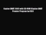 Download Kaplan GMAT 2005 with CD-ROM (Kaplan GMAT Premier Program (w/CD))  EBook