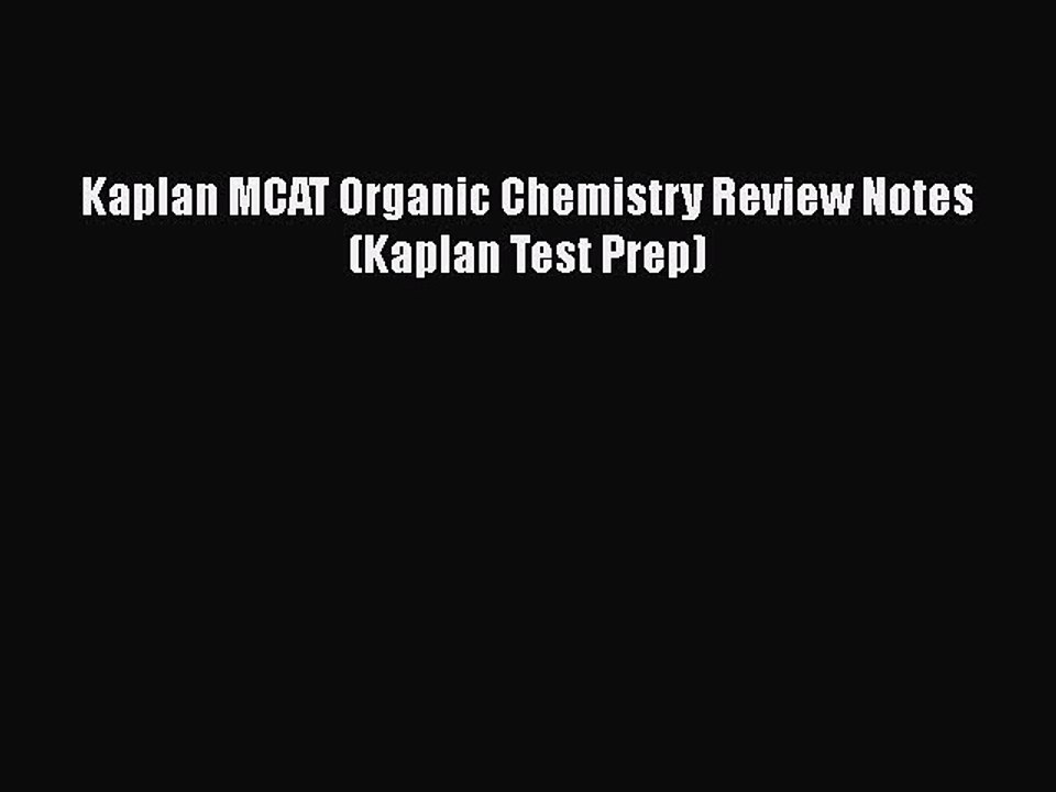Download Kaplan MCAT Organic Chemistry Review Notes (Kaplan Test Prep)  EBook