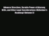 Read Advance Directives Durable Power of Attorney Wills and Other Legal Considerations (Alzheimer's