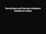 Read Pierced Hearts and True Love: A Century of Drawings for Tattoos Ebook Free